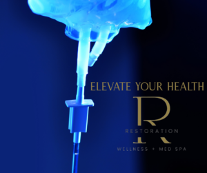 Restoration Wellness + Med Spa promotional image showing a glowing blue IV drip bag with the words 'Elevate Your Health' and the clinic’s gold logo on a dark blue background.